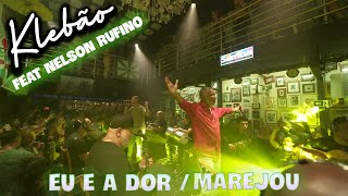Klebão (2023) - Eu e a Dor / Marejou (feat. Nelson Rufino)