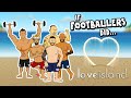 If Footballers Did... Love Island!💓🏝️ (Feat Messi, Ronaldo, Neymar, Zlatan and more)