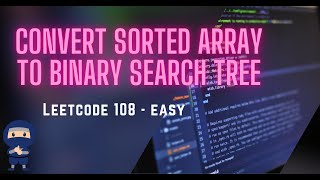 Convert Sorted Array to Binary Search Tree LeetCode 108 | Easy & Clear Explanation for Beginners