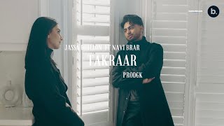 Takraar - Official Video | Jassa Dhillon | Navi Brar | PRODGK | VIBIN | Sad Punjabi Song