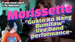 [ENG]Kpop vocal coach,pd Reaction to Morissette - Gusto Ko Nang Bumitaw (live band performance)