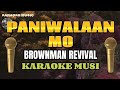 PANIWALAAN MO - Brownman Revival - Karaoke music