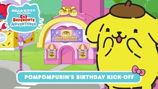 Pompompurin’s Birthday Kick-Off | Hello Kitty and Friends Supercute Adventures S