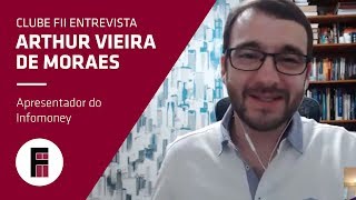 Arthur Vieira de Moraes - Professor e Especialista em Fundos Imobiliários | Clube FII Entrevista