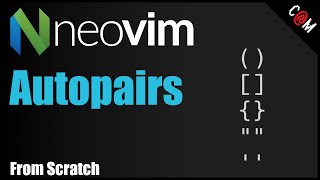 Neovim - Autopairs automatically close () [] {} '' ""
