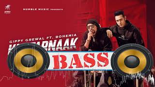 Khatarnaak  Gippy Grewal Ft Bohemia Desi Crew Bal Deo New Punjabi Songs 2019 [Bass Boosted]
