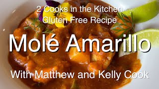 2 Cooks in the Kitchen - Molé Amarillo With Chicken and Vegetables