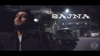 Karun - Sajna (Prod. by Mendůs) | Music Video | Granth | 2021