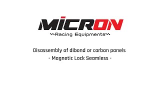 Micron Racing: Disassembly of dibond or carbon panels - Magnetic Lock Seamless