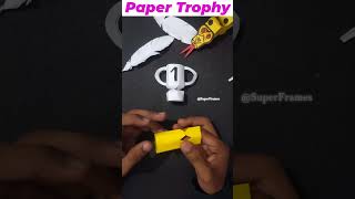 Paper Craft | Paper Trophy Diy | Paper Trophy Cup #viral #shorts #shortvideo #papercraft