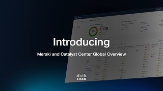 Cisco Meraki Dashboard: Global Overview for Hybrid Networks