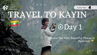 Traveling in Myanmar- Kayin State / ကရင်ပြည်နယ်သို့ခရီးထွက်ခြင်း။ Day-1