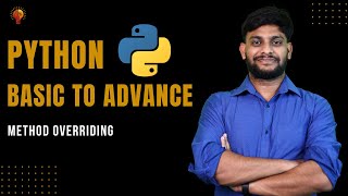 Method Overriding | Python Beginner to Advance | Python Tutorial