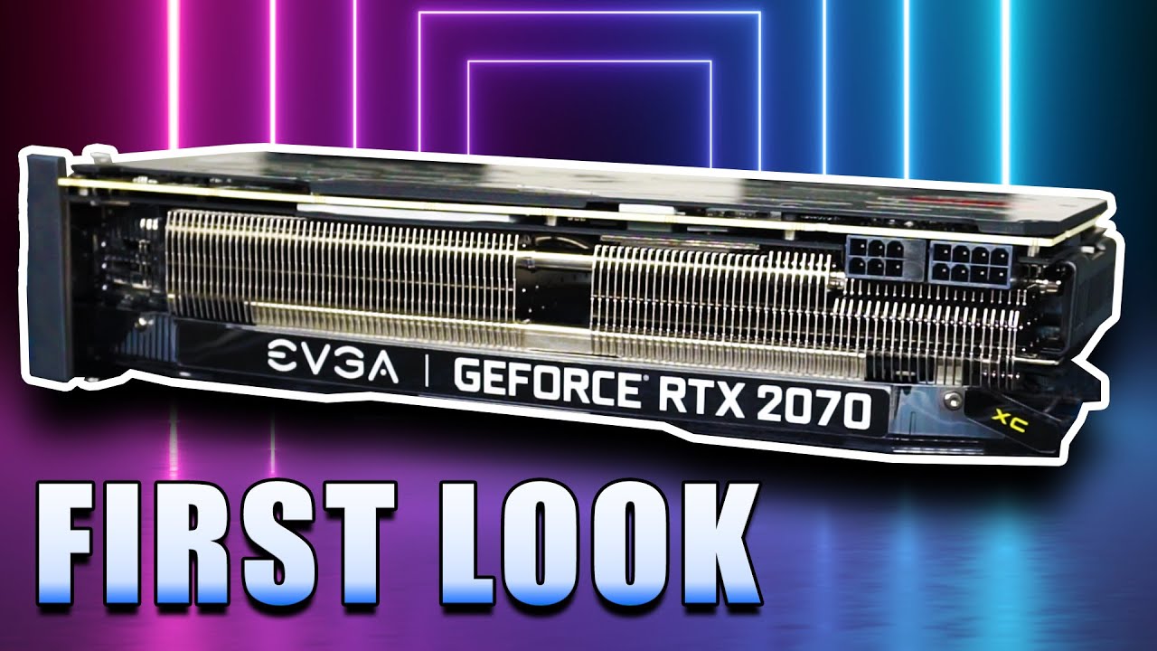 First Look: EVGA GeForce RTX 2070 XC Ultra - YouTube