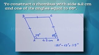To construct a rhombus with side 4.2 cm and one of its angles equal to 65° by Hema Thakker