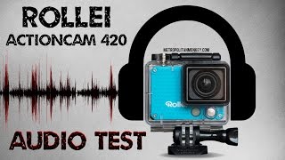 Rollei Actioncam 420 - Audio / Sound Test