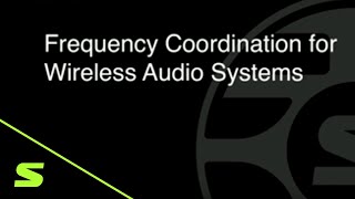 Webinar: Frequency Coordination for Wireless Audio Systems | Shure