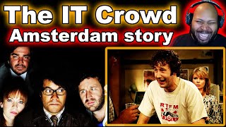 The IT Crowd - Amsterdam story Reaction