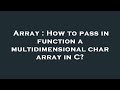 Array : How to pass in function a multidimensional char array in C?