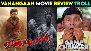 Vanangaan Movie ❘ Vanangaan Movie Review ❘ Vanangaan Movie Troll ❘ #Vanangaan #arunvijay #bala