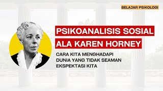 Psikoanalisis Sosial ala Karen Horney | Psikologi Kepribadian