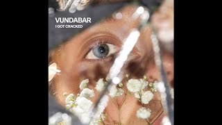 Vundabar - I Got Cracked