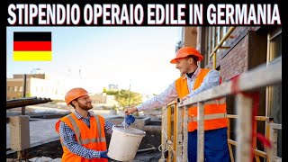 STIPENDIO OPERAIO EDILE IN GERMANIA !