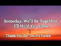 Someday, We’ll Be Together | Emotional Love Song for Long Distance & True Love (Lyrics Video)