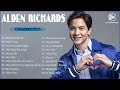 Best Songs Of Alden Richards - Alden Richards Full Alum - Alden Richards Nonstop Songs