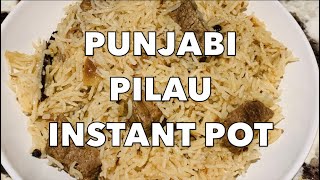 PUNJABI PILAU IN INSTANT POT | INSTANT POT RECIPES | PUNJABI RECIPES | STIR IT UP! RECIPES