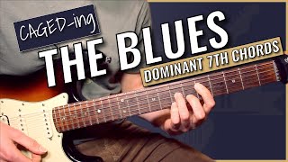 CAGED dominant 7 chord - CAGED blues guitar progressions