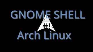 Gnome Shell in Arch