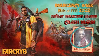Far Cry 6 Insurgency Week || Defeat The Insurgent Leader CRASH MARIN (4th of Feb 2022)