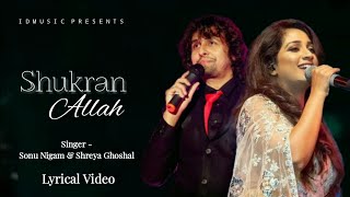Shukran Allah lyrics | Shreya Ghoshal |Sonu Nigam | Salim-Sulaiman I Kareena Kapoor | Saif Ali Khan
