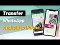 Transfer WhatsApp from Android to iPhone Without Move to iOS – 4 Methods Tested!