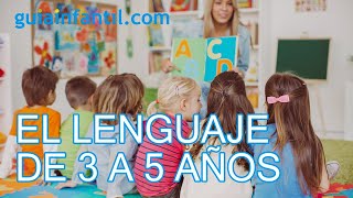 El habla y el lenguaje en niños de 3 a 5 años