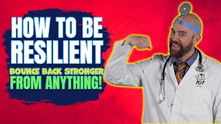 What is Resilience : Bounce Back Stronger from Anything!