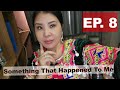 Something That Happened To Me~ EP.  8~