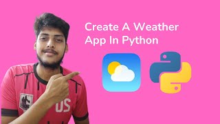 Create a Weather App With Python | Flask | Python Projects