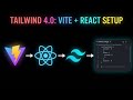 Tailwind CSS 4.0 is finally here - The NEW way to install with Vite + React (2025-2026)
