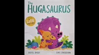 The HUGASAURUS (w music) by Rachel Bright and Chris Chatterton. \