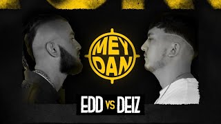 MEYDAN SƏNİNDİR #1: EDD vs. DEIZ