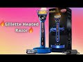 watch this before you buy the gillette heated razor 2022