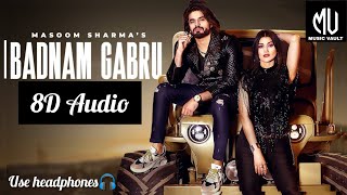 Badnam Gabru (8D Audio) | Masoom Sharma, Manisha Sharma | Sweta Chauhan | MUSIC VAULT #viral