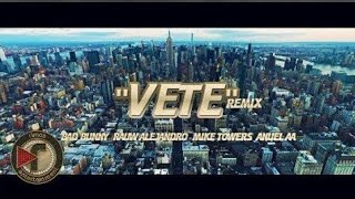 Bad Bunny, Anuel AA - Vete [Remix Edit] Ft. Myke Towers, Rauw Alejandro (Official Music Video)