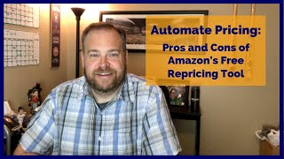 Automate Pricing - The Pros and Cons of Amazon's Free Repricer Tool