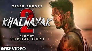 "Khalnayak 2 Trailer "Official |101 Interesting facts | Tiger Shroff | Sanjay Dutt | Madhuri Dixit