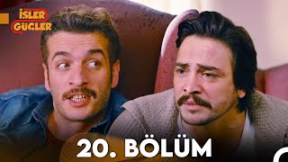 İşler Güçler 20. Bölüm (FULL HD)