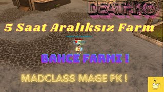 #Deathko S.S #12 [Cz'de 5 Saat Aralıksız Farm] - [Bahçe Farmı] - [Mage MadClass PK !]