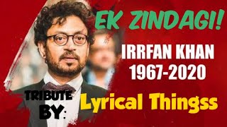 Ek zindagi-Angrezi Medium ( lyrics)| Tribute to Irfan khan sir | Tanishkaa Sanghvi | Irfan,Kareena